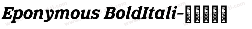 Eponymous BoldItali字体转换